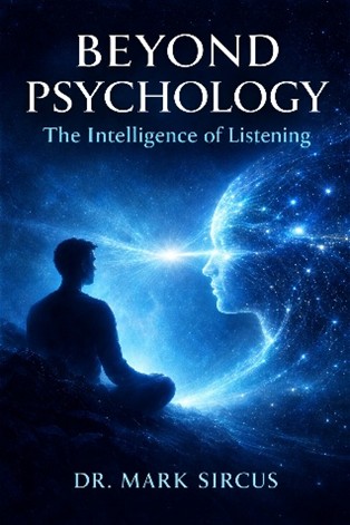 Book cover for Beyond Psychology: The Intelligence of Listening by Dr. Mark Sircus.